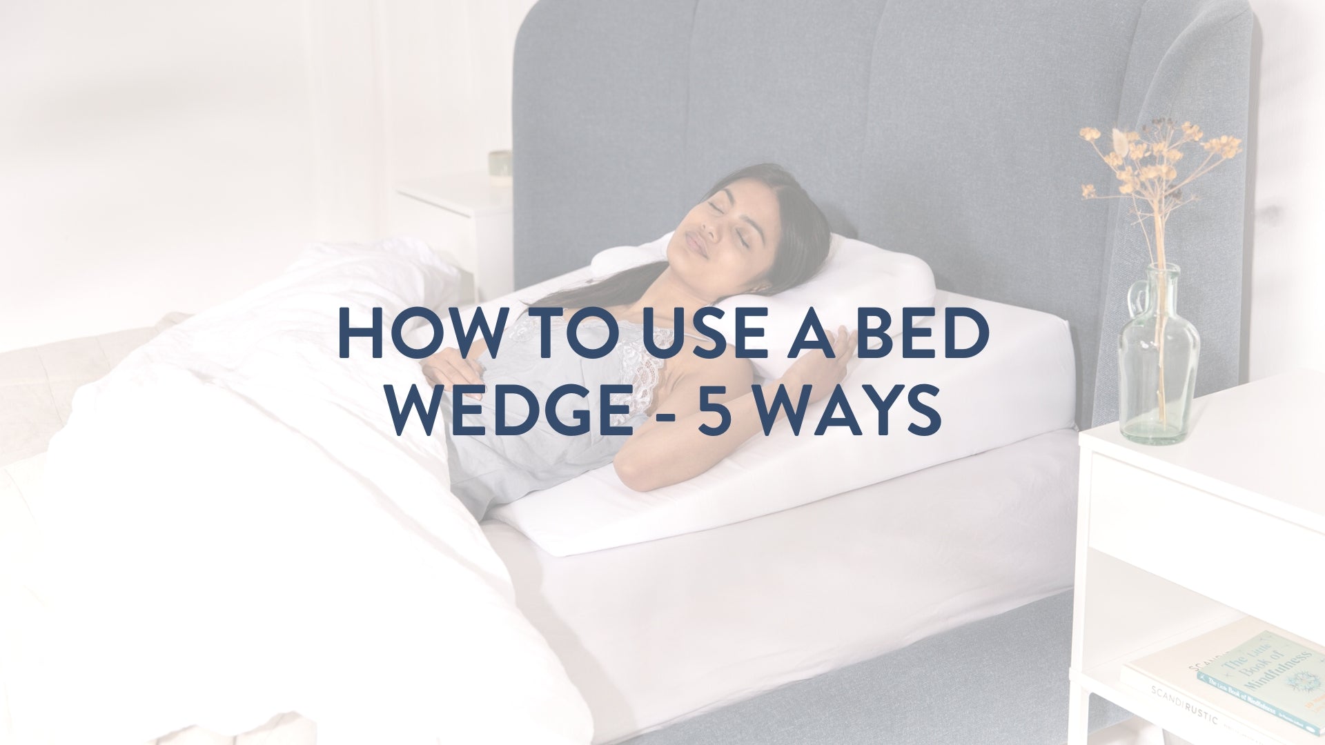 How To Use A Bed Wedge 5 Different Ways Putnams